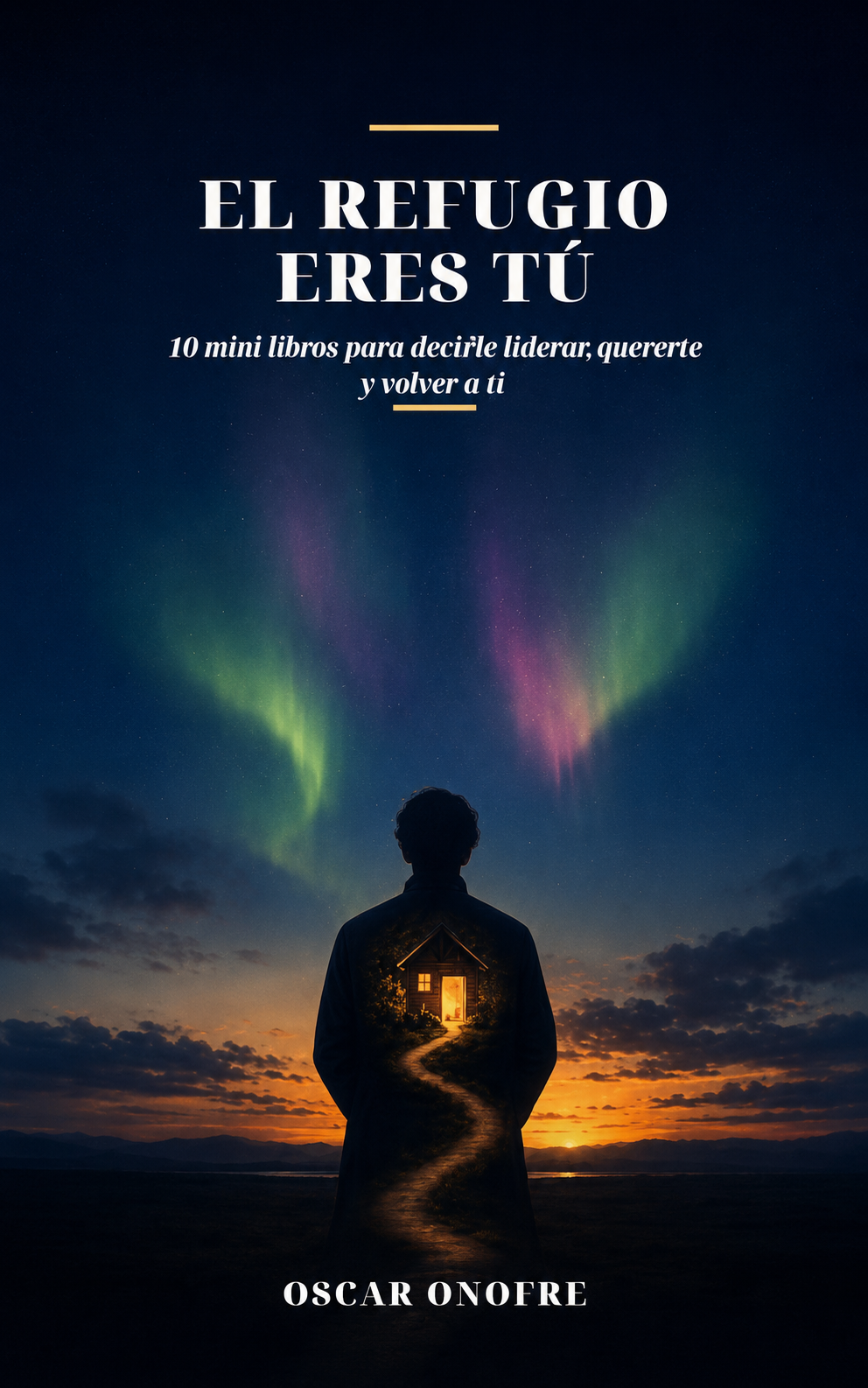 Portada del libro El Refugio Eres Tú, de Oscar Onofre