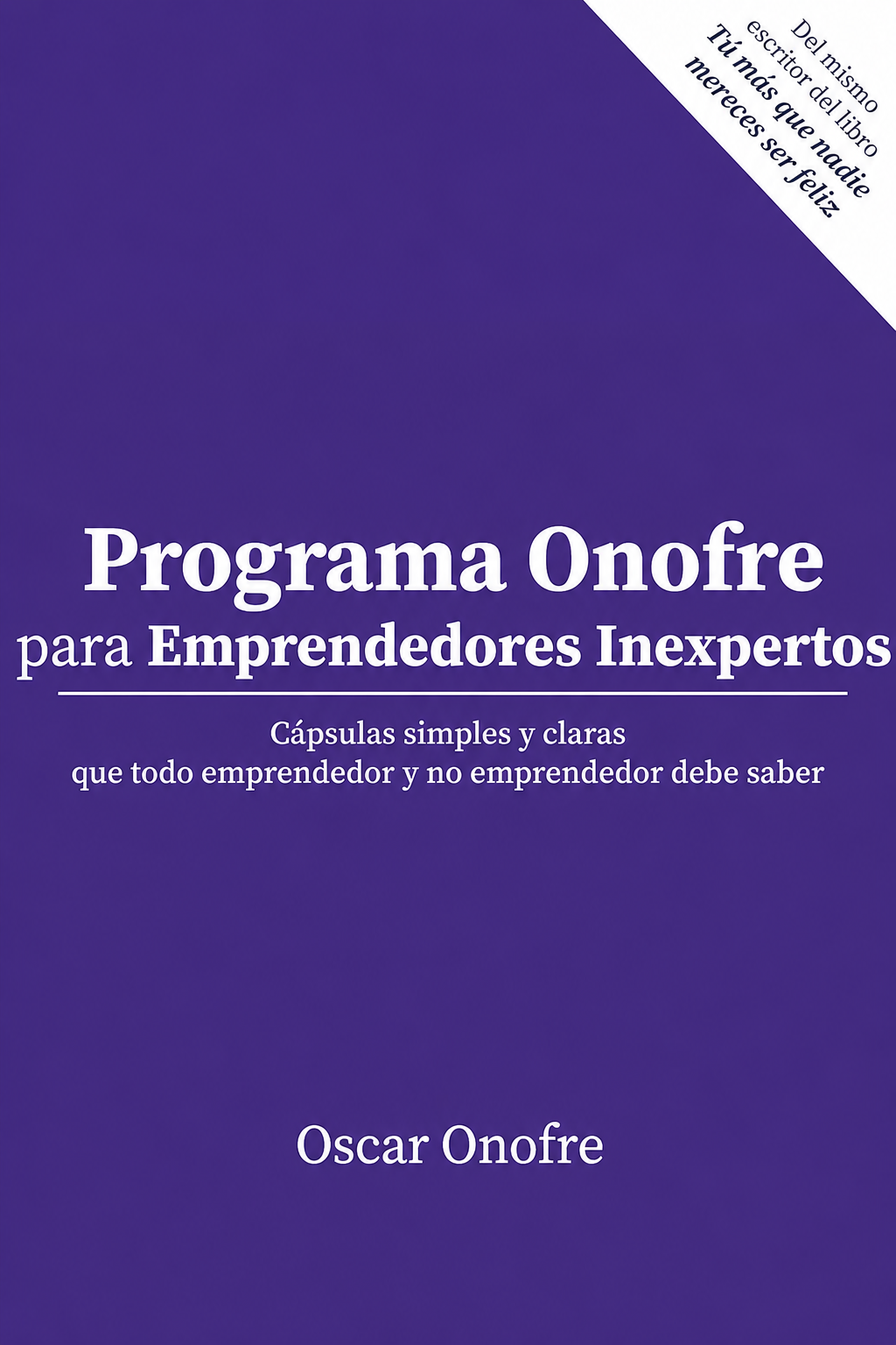 Portada del libro Programa Onofre para Emprendedores Inexpertos, de Oscar Onofre